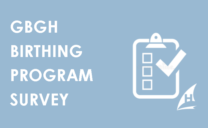 The words GBGH Birthing Program Survey with a check list icon to the right.